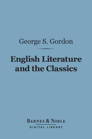 Cover of the book English Literature and the Classics (Barnes & Noble Digital Library) by Frederic William Henry Myers