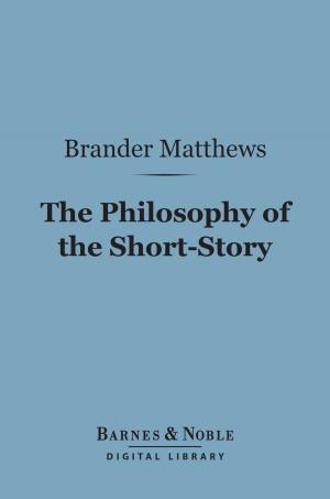 Book cover of The Philosophy of the Short-Story (Barnes & Noble Digital Library)