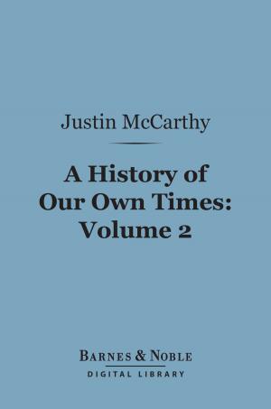 Book cover of A History of Our Own Times, Volume 2 (Barnes & Noble Digital Library)