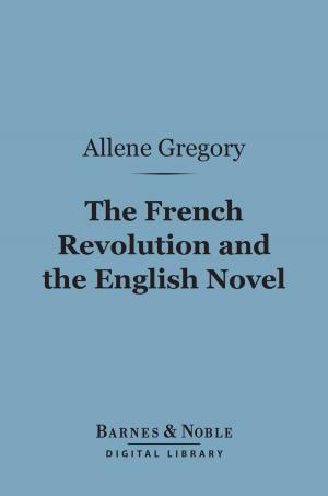 Cover of the book The French Revolution and the English Novel (Barnes & Noble Digital Library) by Franz Kafka