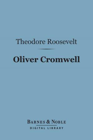 Cover of the book Oliver Cromwell (Barnes & Noble Digital Library) by Henry B. Wheatley