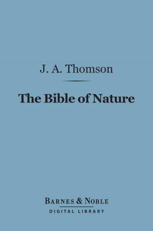 Cover of the book The Bible of Nature (Barnes & Noble Digital Library) by Lafcadio Hearn