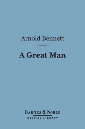 Cover of the book A Great Man (Barnes & Noble Digital Library) by Lew Wallace