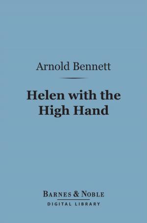 Cover of the book Helen with the High Hand (Barnes & Noble Digital Library) by Millicent Garrett Fawcett