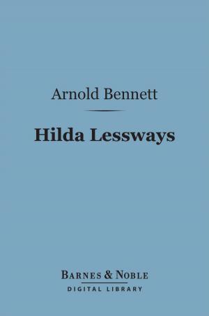 Cover of the book Hilda Lessways (Barnes & Noble Digital Library) by Henry Seidel Canby
