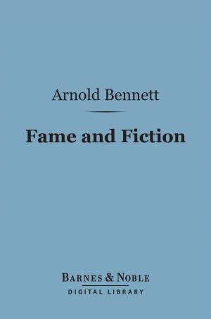 Cover of the book Fame and Fiction (Barnes & Noble Digital Library) by Henry Noel Brailsford