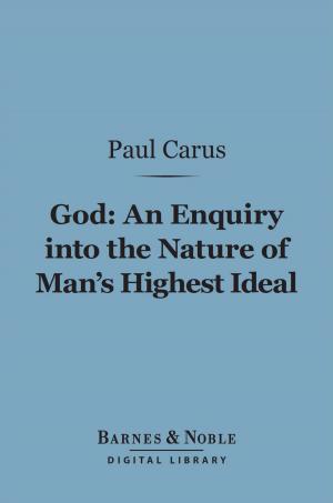 Cover of the book God: An Enquiry into the Nature of Man's Highest Ideal (Barnes & Noble Digital Library) by John M. Robertson