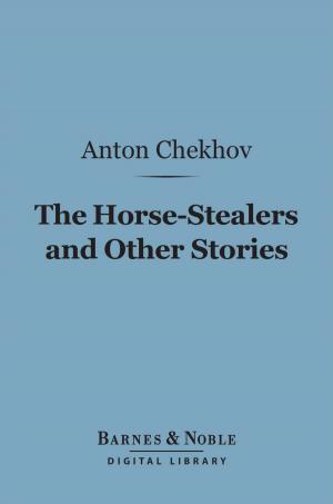 Cover of the book The Horse-Stealers and Other Stories (Barnes & Noble Digital Library) by Niccolo Machiavelli