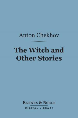 Cover of the book The Witch and Other Stories (Barnes & Noble Digital Library) by Edward Eggleston