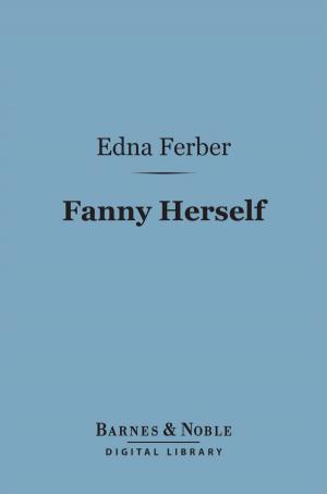 Cover of the book Fanny Herself (Barnes & Noble Digital Library) by Hamlin Garland