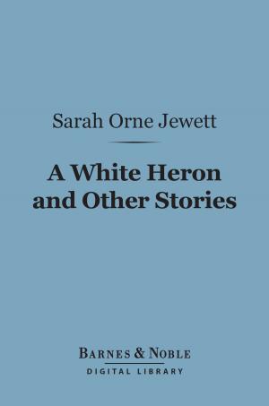 Cover of the book A White Heron and Other Stories (Barnes & Noble Digital Library) by Alfred North Whitehead