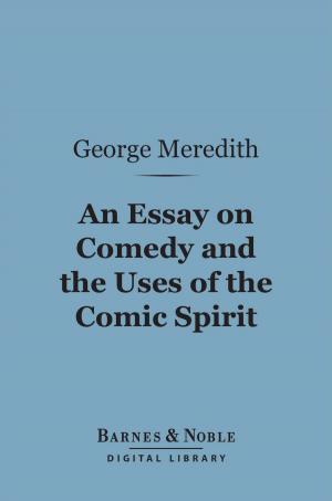 Cover of the book An Essay on Comedy and the Uses of the Comic Spirit (Barnes & Noble Digital Library) by A. M. Chambers