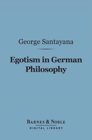 Book cover of Egotism in German Philosophy (Barnes & Noble Digital Library)