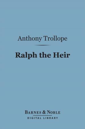 Cover of the book Ralph the Heir (Barnes & Noble Digital Library) by Oliver Wendell Holmes Sr.