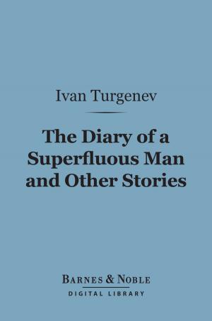 Cover of the book The Diary of a Superfluous Man and Other Stories (Barnes & Noble Digital Library) by Moncure  D. Conway
