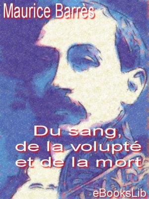Cover of the book Du sang, de la volupté et de la mort by Edith Wharton
