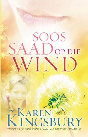 Cover of the book Soos saad op die wind by Johan Smith, Helena Smith