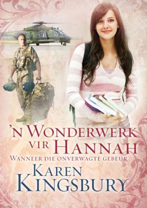 Cover of the book ’n Wonderwerk vir Hannah by Perry Stone