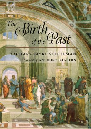 Cover of the book The Birth of the Past by 