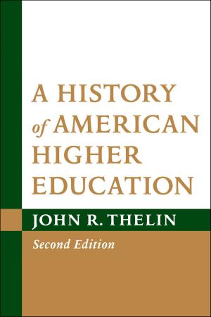 Cover of the book A History of American Higher Education by Mark G. Schmeller