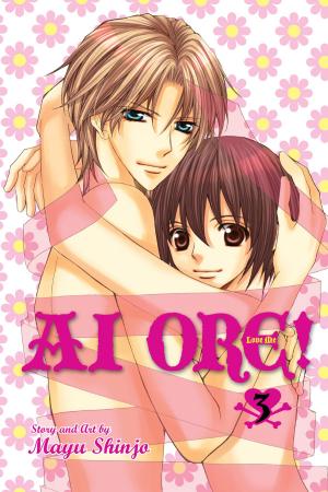 Cover of the book Ai Ore!, Vol. 3 by Katsura Hoshino
