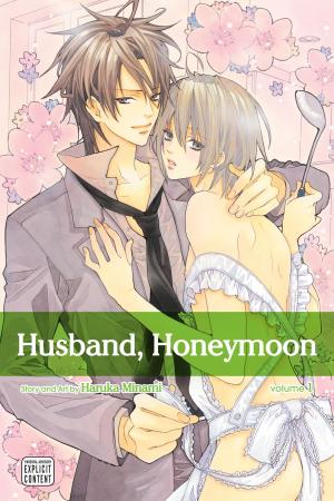 Cover of the book Husband, Honeymoon, Vol. 1 (Yaoi Manga) by Yasuhiro Kano