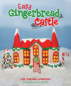 Cover of the book Easy Gingerbread Castle by Gladiola Montana