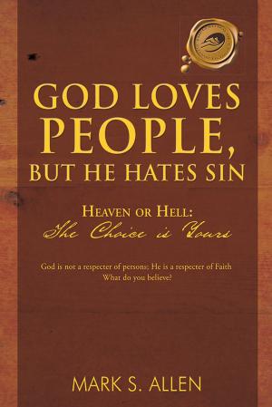Cover of the book God Loves People, but He Hates Sin by RAY FAZAKAS