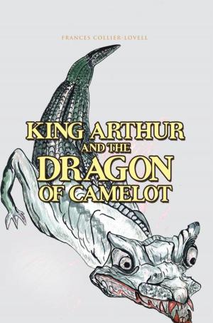 Cover of the book King Arthur and the Dragon of Camelot by Jared Prophet