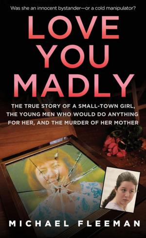 Cover of the book Love You Madly by Steven Saylor