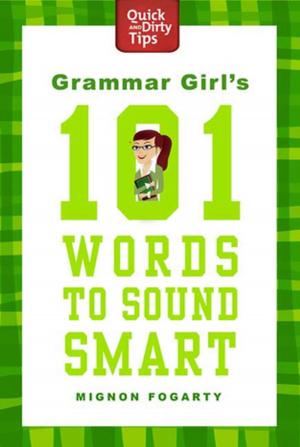 bigCover of the book Grammar Girl's 101 Words to Sound Smart by 