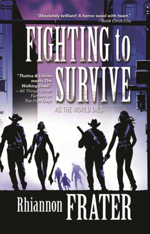 Cover of Fighting to Survive (As the World Dies, Book Two) by Rhiannon Frater, Tom Doherty Associates