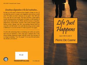 Cover of the book Life Just Happens, Don't TRY IT, LIVE IT! by Billie Tucker