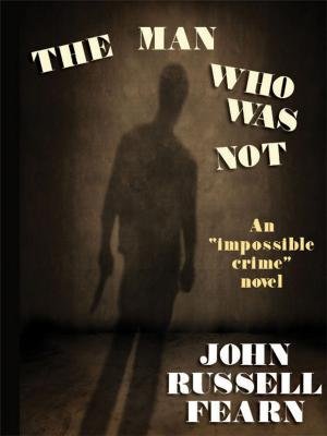 Cover of the book The Man Who Was Not: A Crime Novel by Earl Derr Biggers, Philip Klein