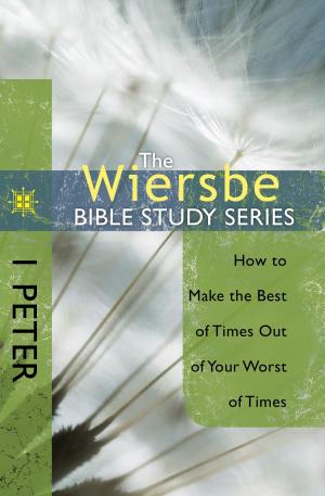 Cover of the book The Wiersbe Bible Study Series: 1 Peter by Ben Young