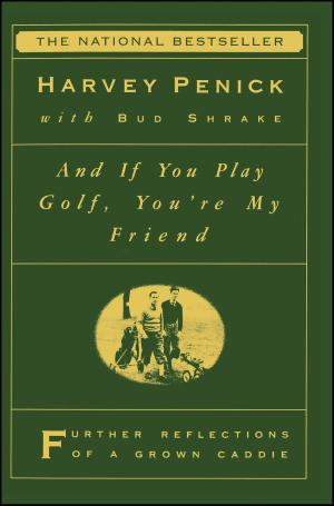 Cover of the book And If You Play Golf, You're My Friend by Richard Rowley
