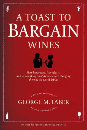 Cover of the book A Toast to Bargain Wines by Annping Chin