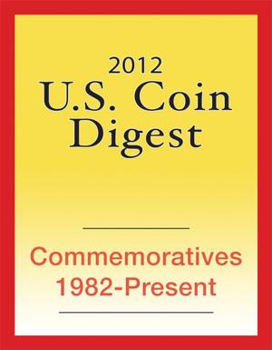Cover of 2012 U.S. Coin Digest: Commemoratives 1982-Present