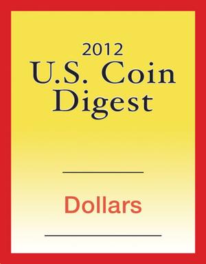 Cover of 2012 U.S. Coin Digest: Dollars