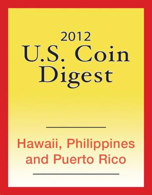 Cover of the book 2012 U.S. Coin Digest: Hawaii, Philippines, Puerto Rico by William Brandimore