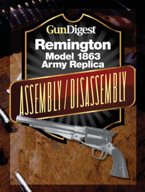 Cover of the book Gun Digest Remington Model 1863 Assembly/Disassembly Instructions by Robb Manning