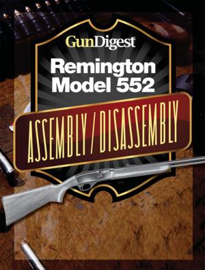 Cover of the book Gun Digest Remington 552 Assembly/Disassembly Instructions by Phillip Peterson