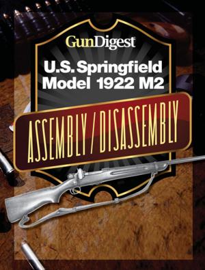 Cover of the book Gun Digest U.S. Springfield 1922 M2 Assembly/Disassembly Instructions by Tom Turpin