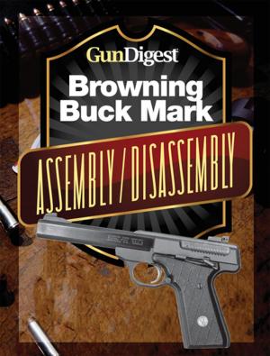Cover of the book Gun Digest Buck Mark Assembly/Disassembly Instructions by Massad Ayoob