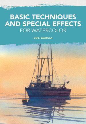 Cover of the book Basic Techniques and Special Effects for Watercolor by Chuck Sambuchino