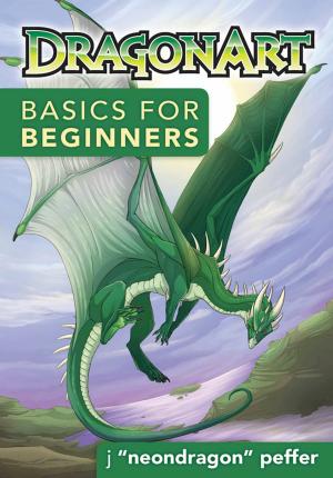 Cover of the book DragonArt Basics for Beginners by Harry Miller
