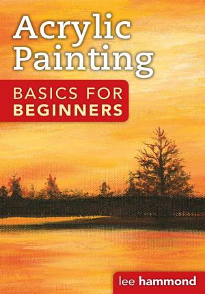 Cover of the book Acrylic Basics for Beginners by Pokey Bolton