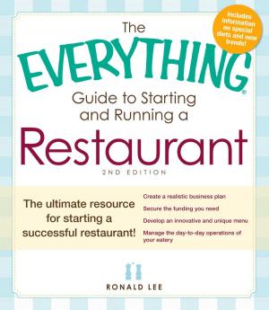 Cover of the book The Everything Guide to Starting and Running a Restaurant by Emily Dionne