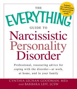bigCover of the book The Everything Guide to Narcissistic Personality Disorder by 