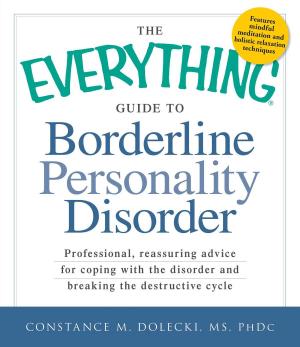 Cover of the book The Everything Guide to Borderline Personality Disorder by Adams Media